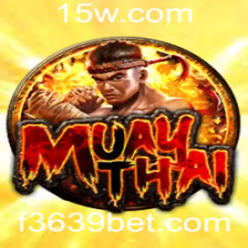 MuayThai: A Tradição e Dinâmica do Jogo com 3639bet